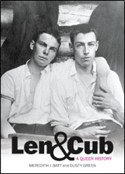 Book cover image, Len & Cub - A Queer istory, Meredith J. Batt and Dusty Green